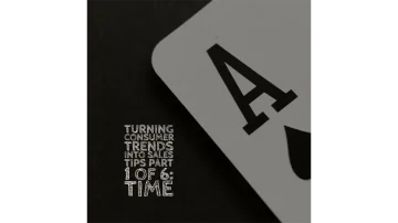 Turning Consumer Trends Into Sales Tips. Part 1 of 6: Time