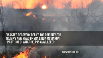 Disaster Recovery Relief Top Priority for Trump’s Head of SBA Linda McMahon – Part 1 of 3: What Help is Available?