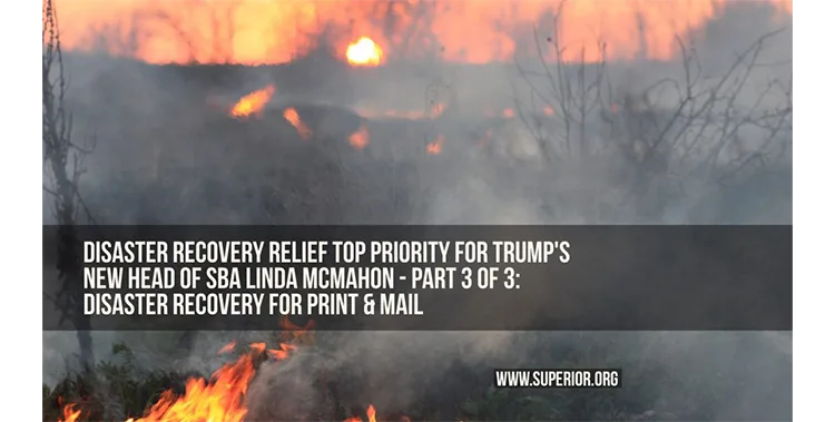 Disaster Recovery Relief Top Priority for Trump’s New Head of SBA Linda McMahon – Part 3 of 3: Disaster Recovery for Print and Mail