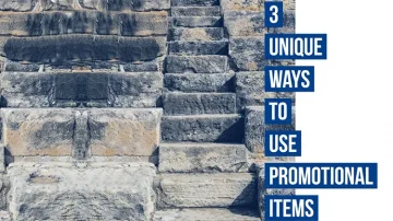 3 Unique Ways to Use Promotional Items