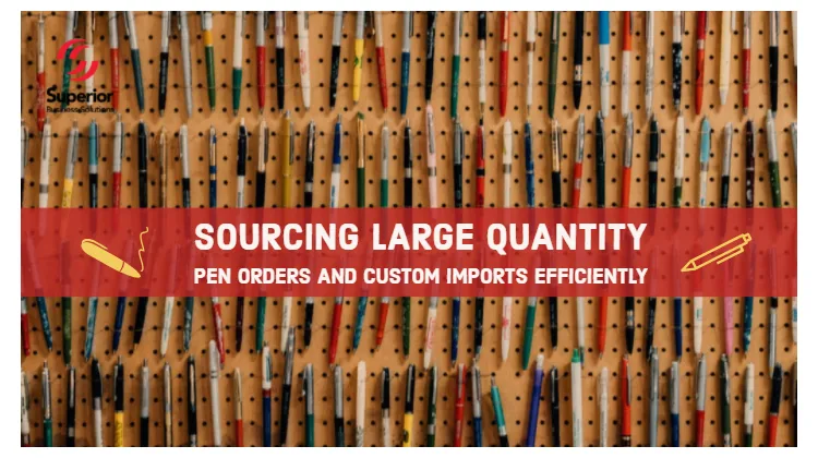 Sourcing Large Quantity Custom Pen Orders Efficiently