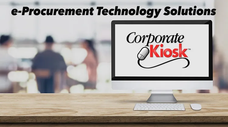 e-Procurement Technology Solutions from Corporate Kiosk