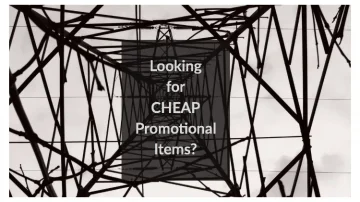 Looking for CHEAP Promotional Items?     