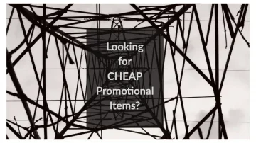 Looking for CHEAP Promotional Items?