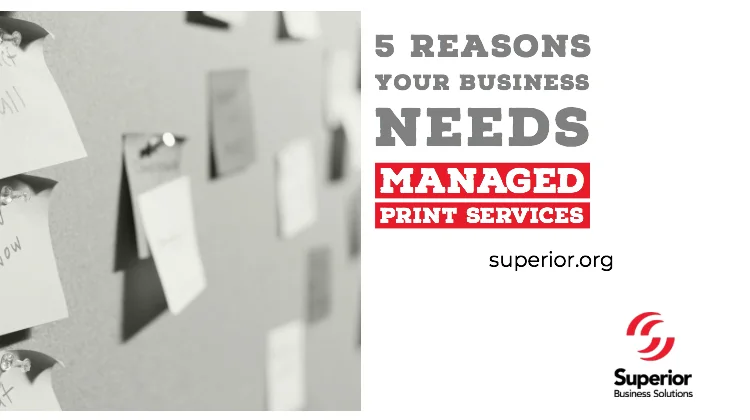 5 Reasons Your Business Needs Managed Print Services