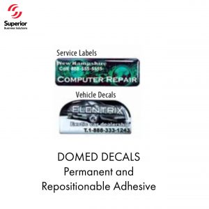 DOMED DECALS Permanent and Repositionable Adhesive 