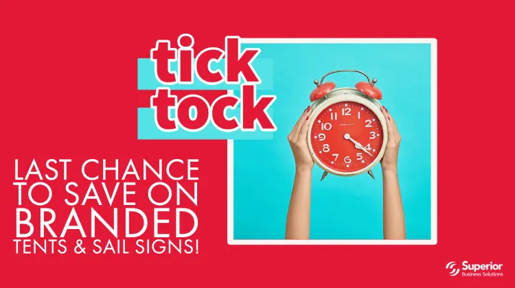 Need Branded Tents & Sail Signs? Last Chance to SAVE BIG